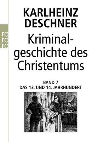 Kriminalgeschichte des Christentums de Karlheinz Deschner