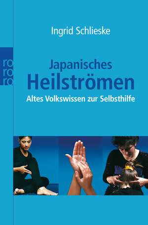 Japanisches Heilströmen de Ingrid Schlieske