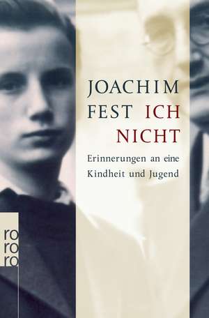Ich nicht de Joachim Fest