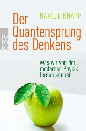 Der Quantensprung des Denkens de Natalie Knapp