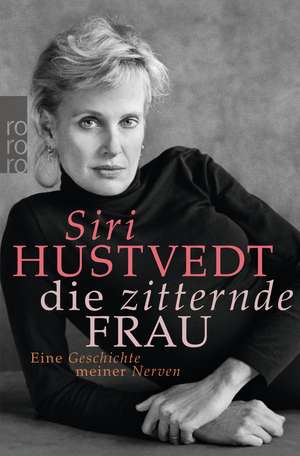 Die zitternde Frau de Siri Hustvedt