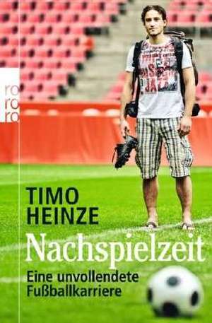 Nachspielzeit de Timo Heinze