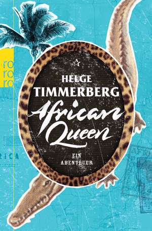 African Queen de Helge Timmerberg