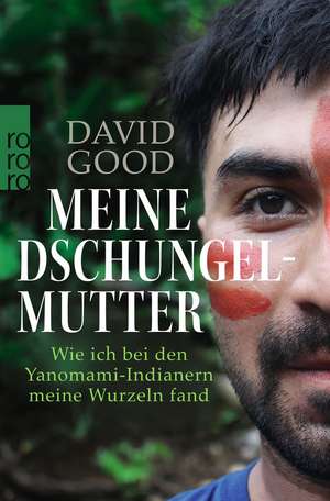 Meine Dschungelmutter de David Good