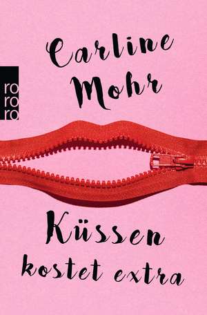 Küssen kostet extra de Carline Mohr