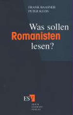 Was sollen Romanisten lesen? de Frank Baasner