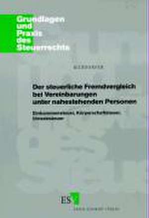 Der steuerliche Fremdvergleich bei Vereinbarungen unter nahestehenden Personen de Peter Bilsdorfer