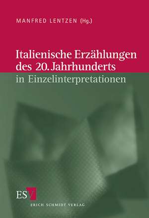 Italienische Erzählungen des 20. Jahrhunderts in Einzelinterpretationen de Manfred Lentzen