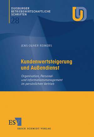 Kundenwertsteigerung und Außendienst de Jens Oliver Reiners