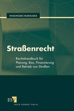 Straßenrecht de Manfred Wiesinger