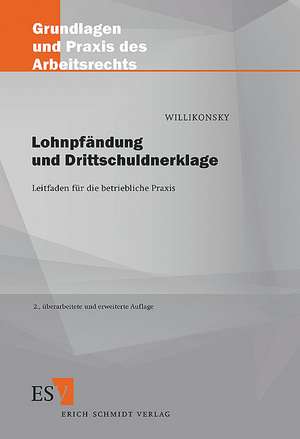 Lohnpfändung und Drittschuldnerklage de Birgit Willikonsky