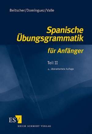 Spanische Übungsgrammatik für Anfänger 2 de Gina Beitscher