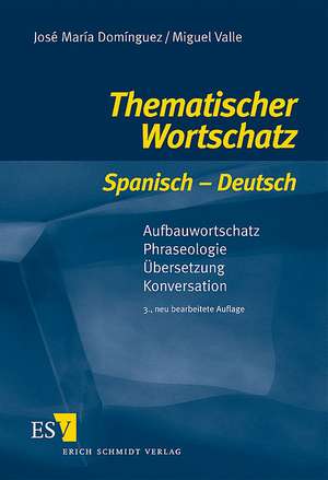 Thematischer Wortschatz Spanisch - Deutsch de José María Domínguez