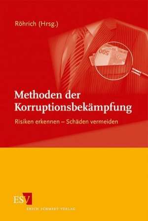 Methoden der Korruptionsbekämpfung de Raimund Röhrich