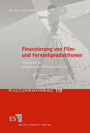 Finanzierung von Film- und Fernsehproduktionen de Olaf Jacobs