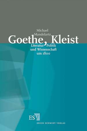 Goethe, Kleist de Michael Mandelartz