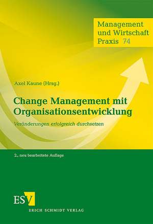 Change Management mit Organisationsentwicklung de Axel Kaune