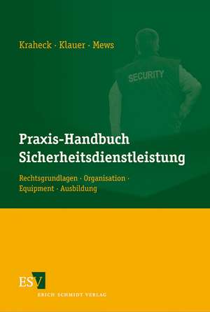 Praxis-Handbuch Sicherheitsdienstleistung de Adolf Kraheck