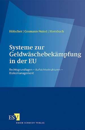 Systeme zur Geldwäschebekämpfung in der EU de Reinhold Hölscher