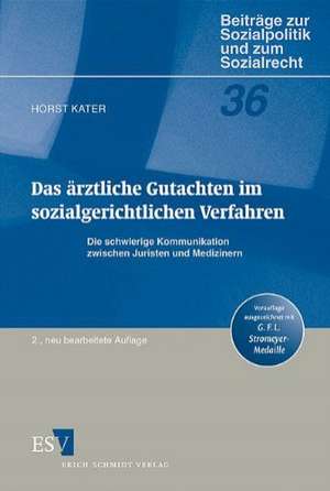 Das ärztliche Gutachten im sozialgerichtlichen Verfahren de Horst Kater