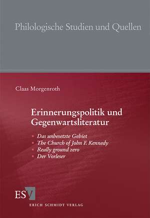 Erinnerungspolitik und Gegenwartsliteratur de Claas Morgenroth