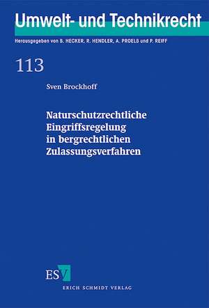 Naturschutzrechtliche Eingriffsregelung in bergrechtlichen Zulassungsverfahren de Sven Brockhoff