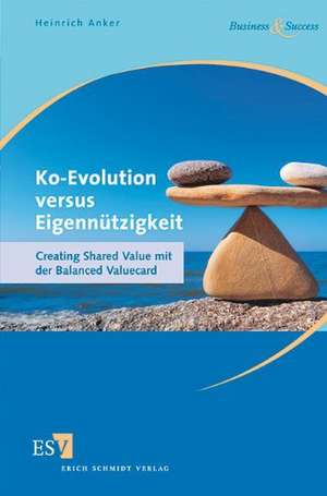 Ko-Evolution versus Eigennützigkeit de Heinrich Anker