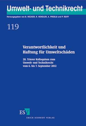 Verantwortlichkeit und Haftung für Umweltschäden de Bernd Hecker