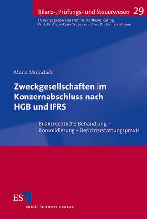 Zweckgesellschaften im Konzernabschluss nach HGB und IFRS de Mana Mojadadr