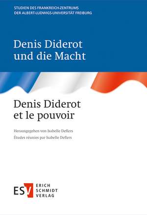 Denis Diderot und die Macht / Denis Diderot et le pouvoir de Isabelle Deflers