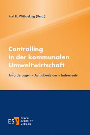 Controlling in der kommunalen Umweltwirtschaft de Karl H. Wöbbeking