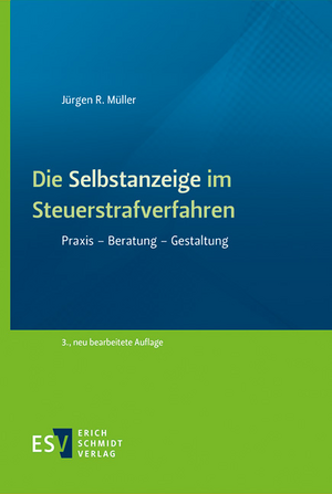 Die Selbstanzeige im Steuerstrafverfahren de Jürgen R. Müller