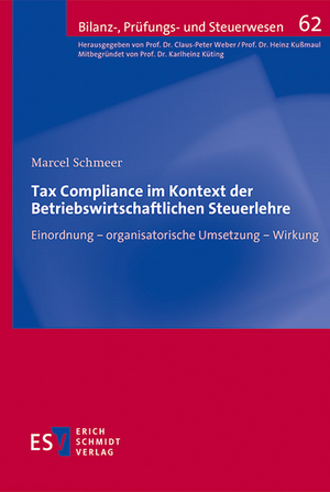 Tax Compliance im Kontext der Betriebswirtschaftlichen Steuerlehre de Marcel Schmeer