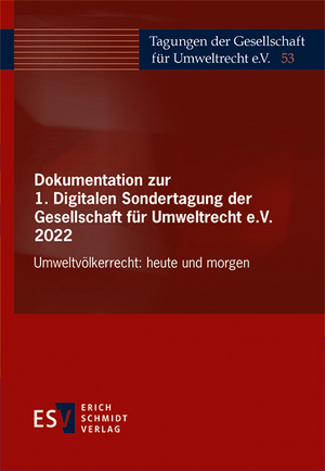 Dokumentation zur 1. Digitalen Sondertagung der Gesellschaft für Umweltrecht e.V. 2022 de Gesellschaft für Umweltrecht e. V. (GfU)