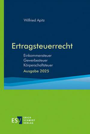 Ertragsteuerrecht de Wilfried Apitz