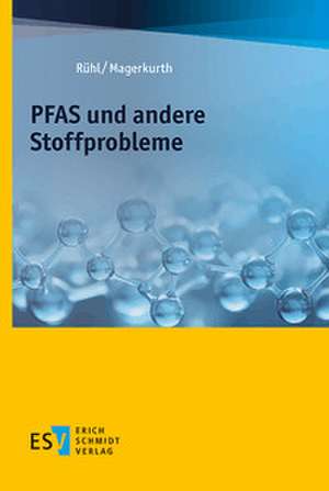 PFAS und andere Problemstoffe de Reinhold Rühl