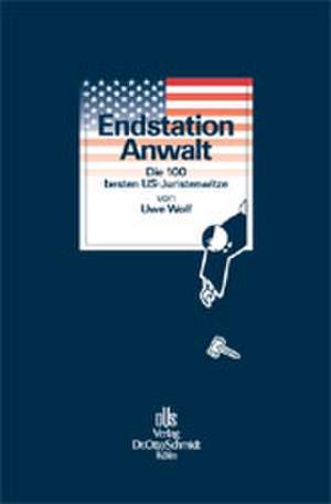 Endstation Anwalt de Uwe Wolf