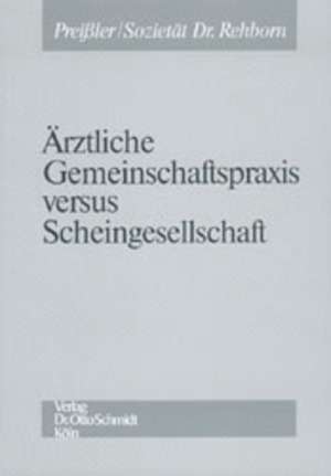 Ärztliche Gemeinschaftspraxis versus Scheingesellschaft de Reinhold Preißler