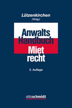 Anwalts-Handbuch Mietrecht de Klaus Lützenkirchen