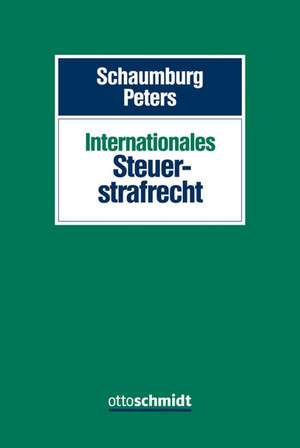 Internationales Steuerstrafrecht de Harald Schaumburg