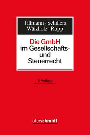 Die GmbH im Gesellschafts- und Steuerrecht de Christoph Rupp