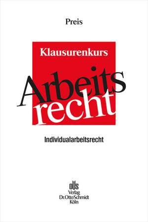 Arbeitsrecht Klausurenkurs de Ulrich Preis