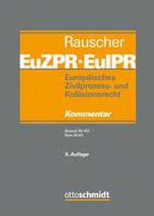 Europäisches Zivilprozess- und Kollisionsrecht EuZPR/EuIPR, Band IV/I de Thomas Rauscher