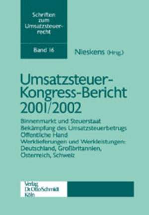 Umsatzsteuer-Kongreß - Bericht 2001/2002 de Hans UmsatzsteuerForum und Nieskens