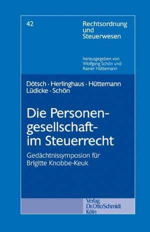 Die Personengesellschaft im Steuerrecht de Franz Dötsch