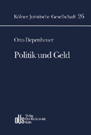 Politik und Geld de Otto Depenheuer