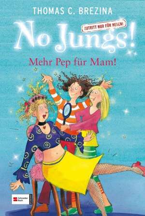 No Jungs! 05. Mehr Pep für Mam! de Betina Gotzen-Beek