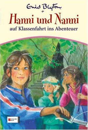 Hanni und Nanni 27: Abenteuer Klassenfahrt de Enid Blyton