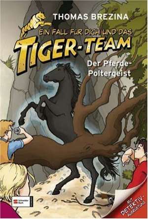 Ein Fall für dich und das Tiger-Team 02. Der Pferde-Poltergeist de Thomas C. Brezina