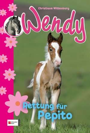 Wendy 03. Rettung für Pepito de Christiane Wittenburg